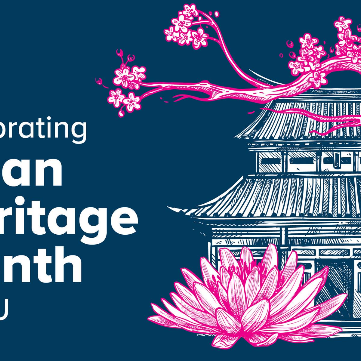 Graphic: text reads, Celebrating Asian Heritage Month at VIU on a blue background with a cherry blossom tree and building.