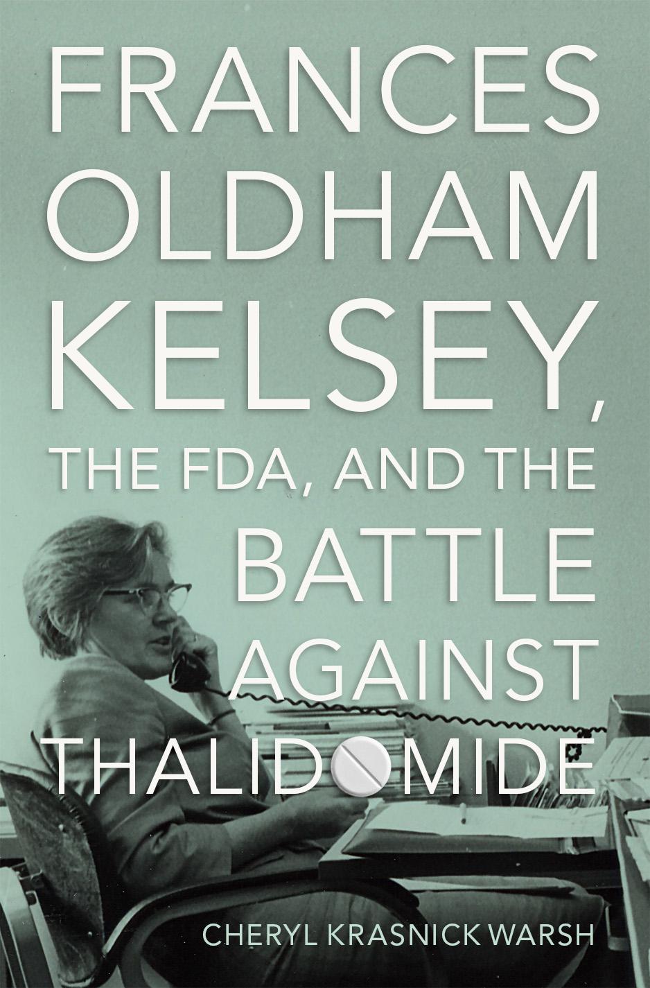 Frances Kelsey’s battle against birth defect causing drug thalidomide ...