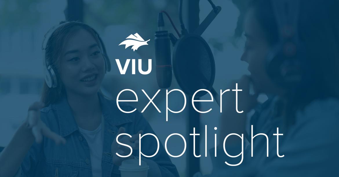 Graphic of woman interviewing another woman with VIU expert spotlight written over top