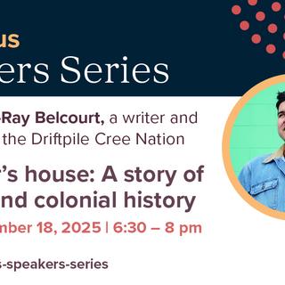 Billy Ray Belcourt Indigenous Speakers Series event graphic