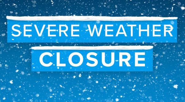Text reads Severe Weather Closure with snow and a blue background